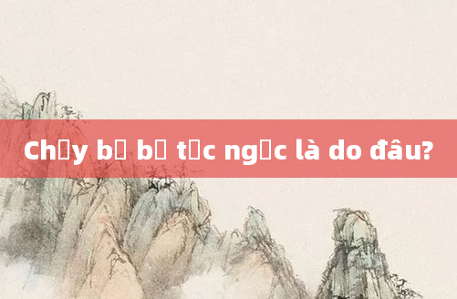 Chạy bộ bị tức ngực là do đâu?