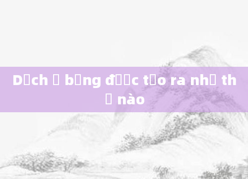Dịch ổ bụng được tạo ra như thế nào